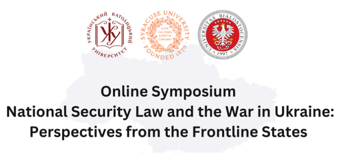 Онлайн-симпозіум «National Security Law and the War in Ukraine: Perspectives from the Frontline States»
